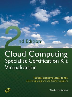 cover image of Cloud Computing Virtualization Specialist Complete Certification Kit - Study Guide Book and Online Course - Second Edition